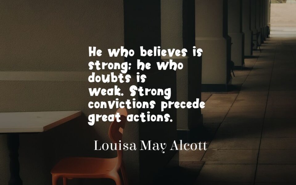 He who believes is strong quote